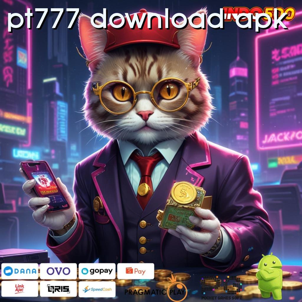 PT777 DOWNLOAD APK basis operasional ruang kerja basis sarana kerangka