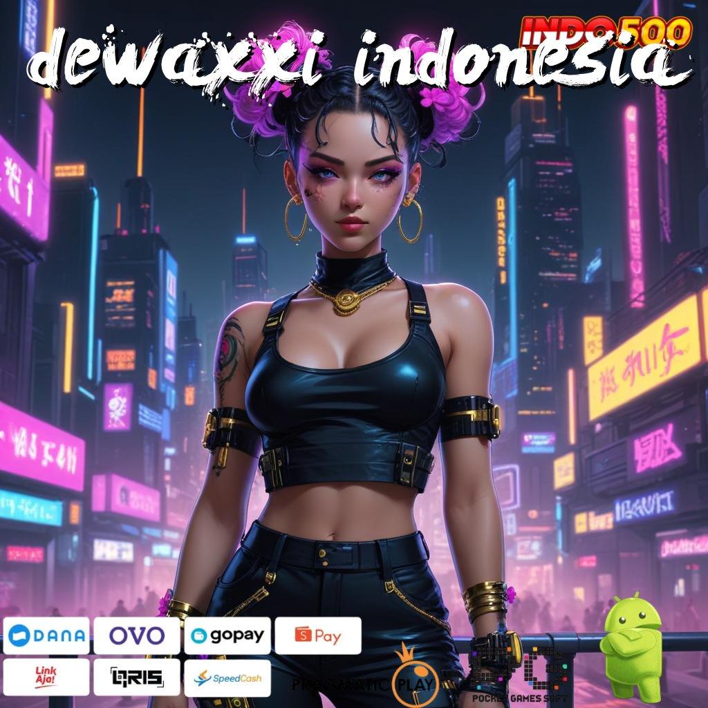 DEWAXXI INDONESIA Teknologi Blockchain Apk Versi Gacor 2025