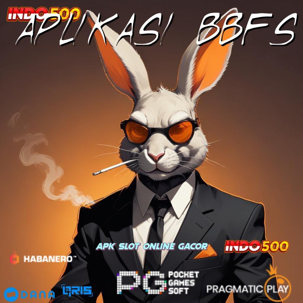 APLIKASI BBFS 🎮 Gampang Menang Dengan Event Bonus Baru Tingkatkan