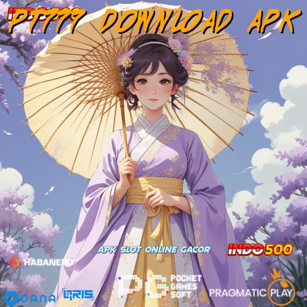 PT777 DOWNLOAD APK , area kerja interface alat basis digital terminal