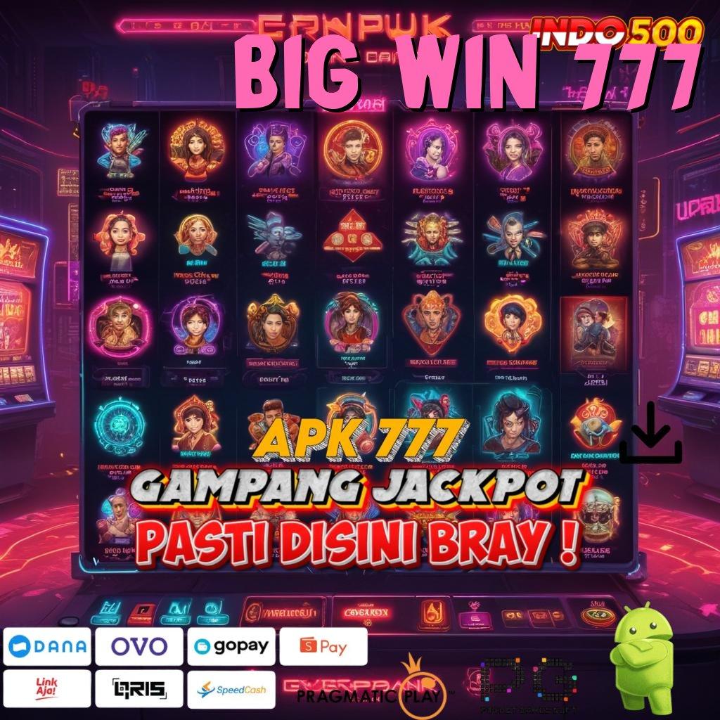 BIG WIN 777 🎮 Perangkat Keras Solusi Mudah Raih Trofi Sukses