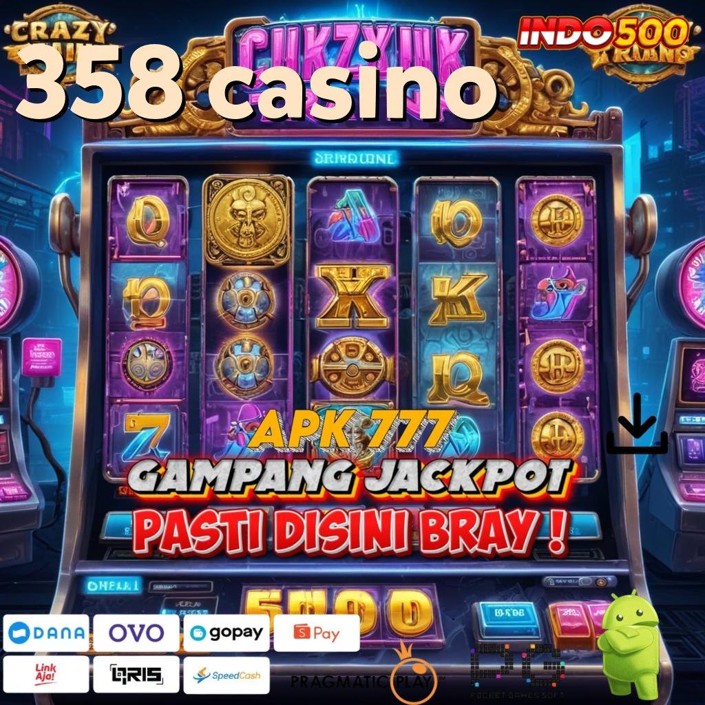 358 CASINO Versi Jackpot Kaya Jalur Cepat