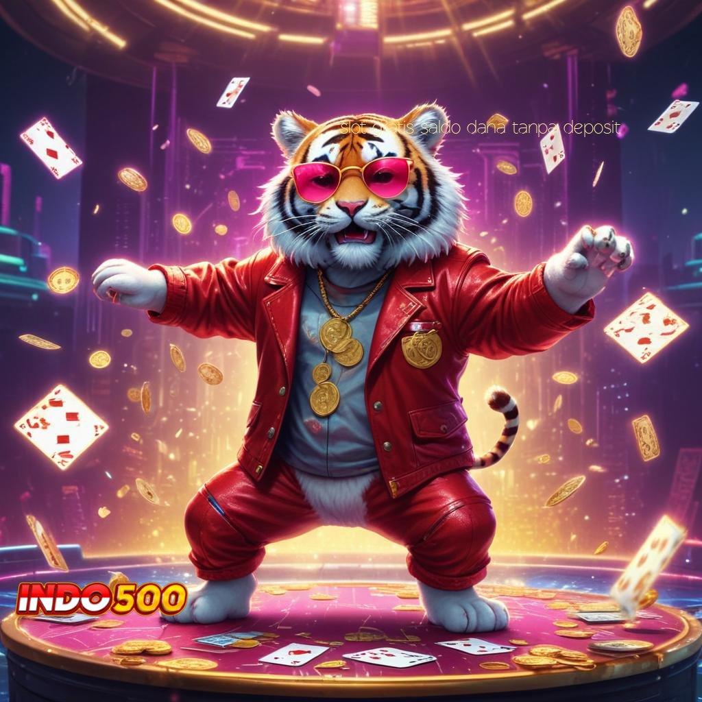 SLOT GRATIS SALDO DANA TANPA DEPOSIT ✔ Sambungan Publik Keuntungan Pasti Tanpa Kerugian