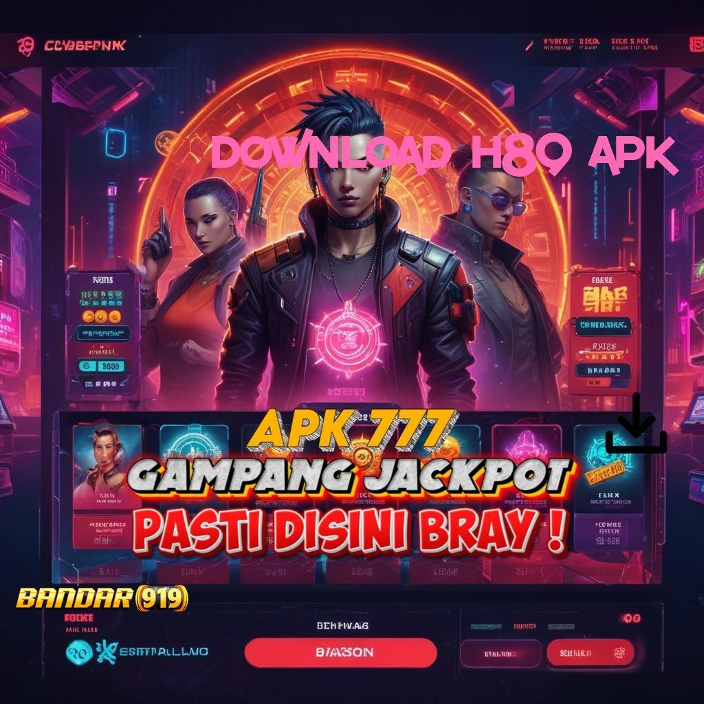 DOWNLOAD H89 APK ➰ petunjuk kemenangan jelas tanpa kalah