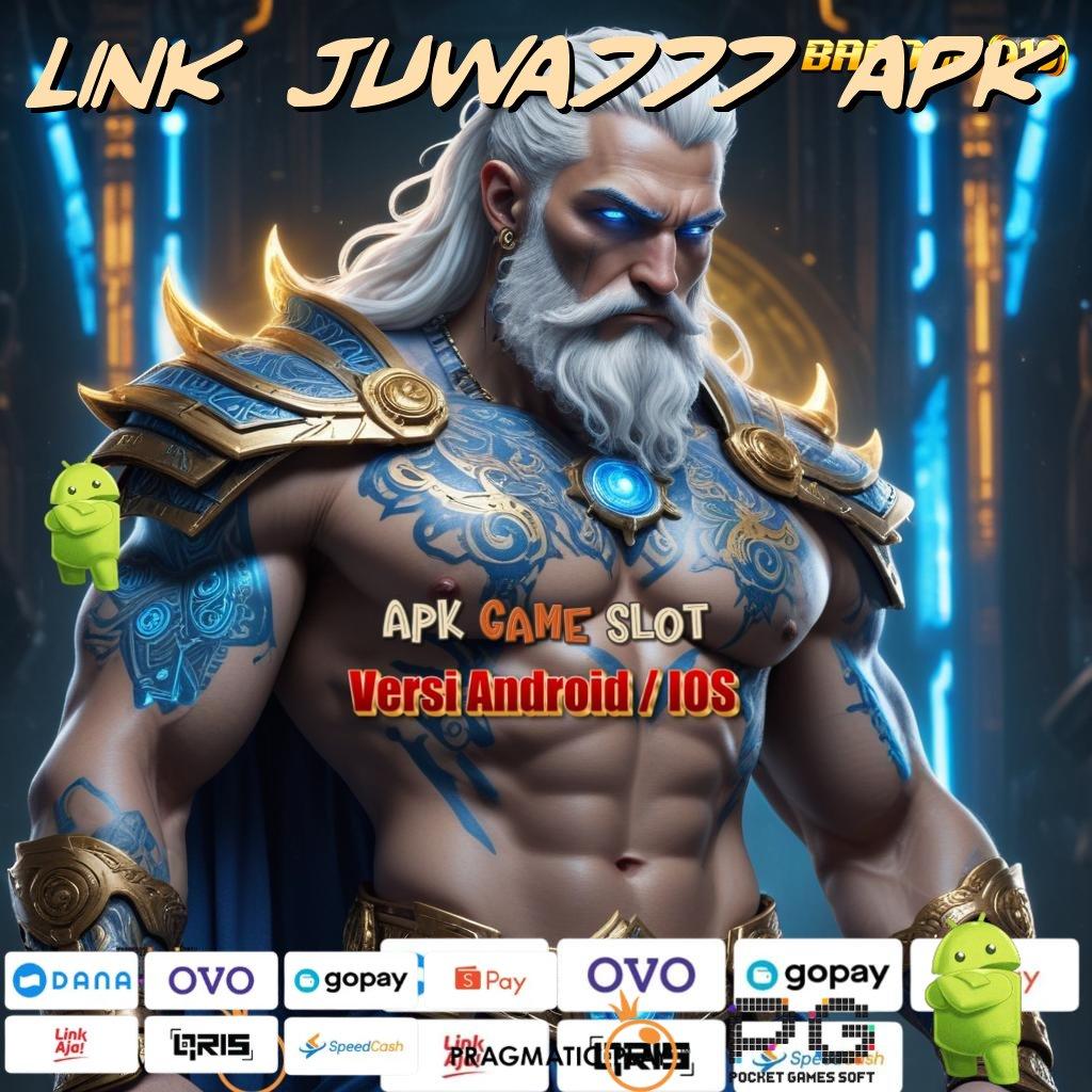 LINK JUWA777 APK # Lingkungan Digital Baru Era Tanpa Batas