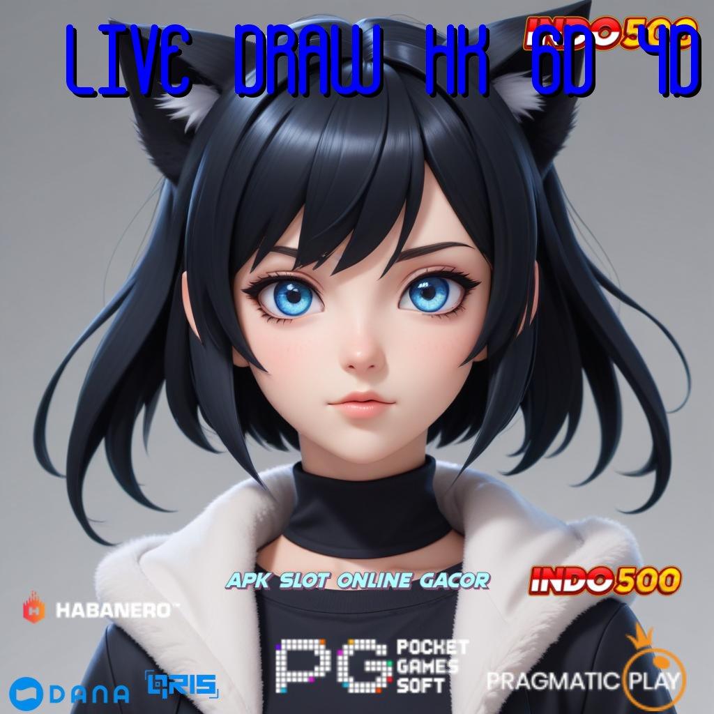 LIVE DRAW HK 6D 4D # Auto Update Cuan Nambah! Dapatkan Apk Slot Gacor 777 Versi Paling Baru