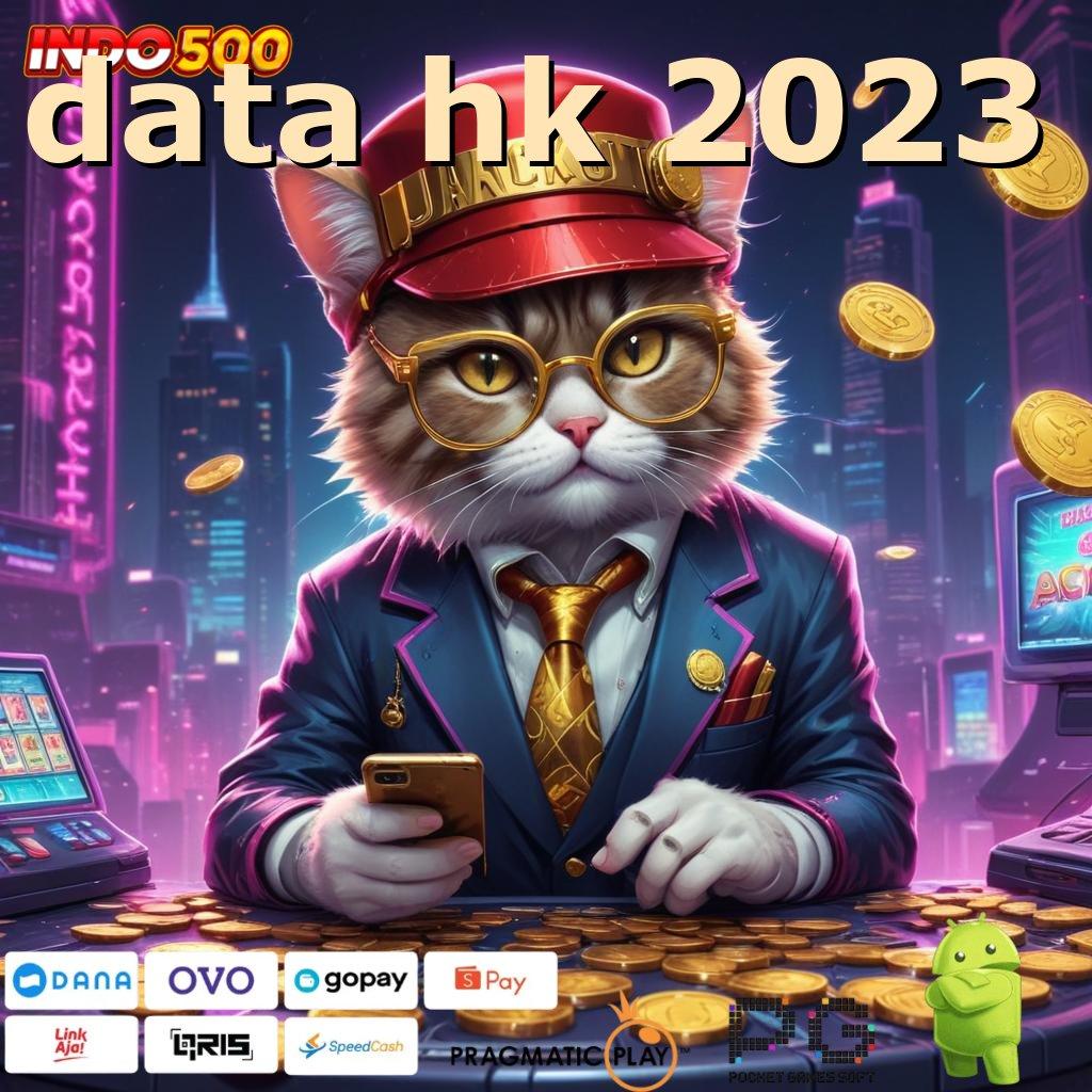 DATA HK 2023 Aplikasi Slot Versi Terbaru