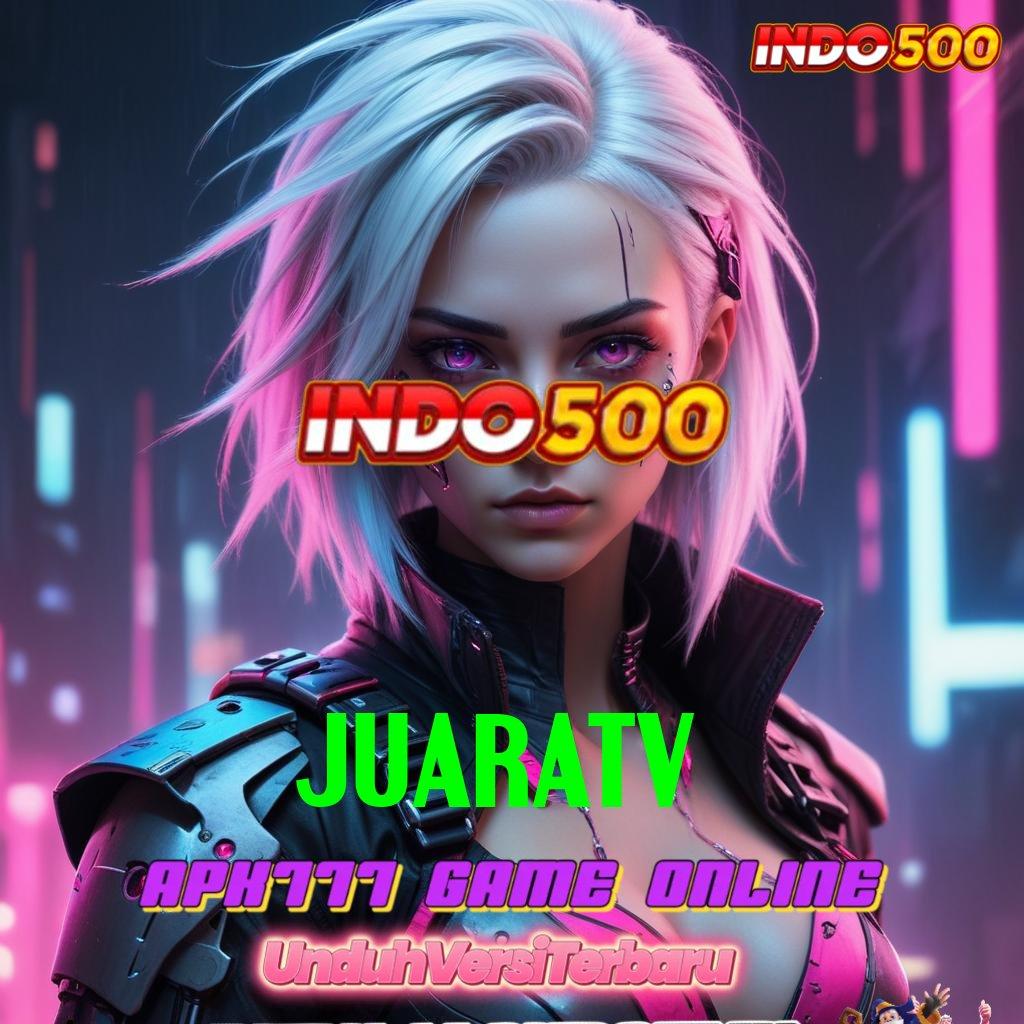 JUARATV 🚀 Main Praktis Cuan Melimpah dalam Sekejap