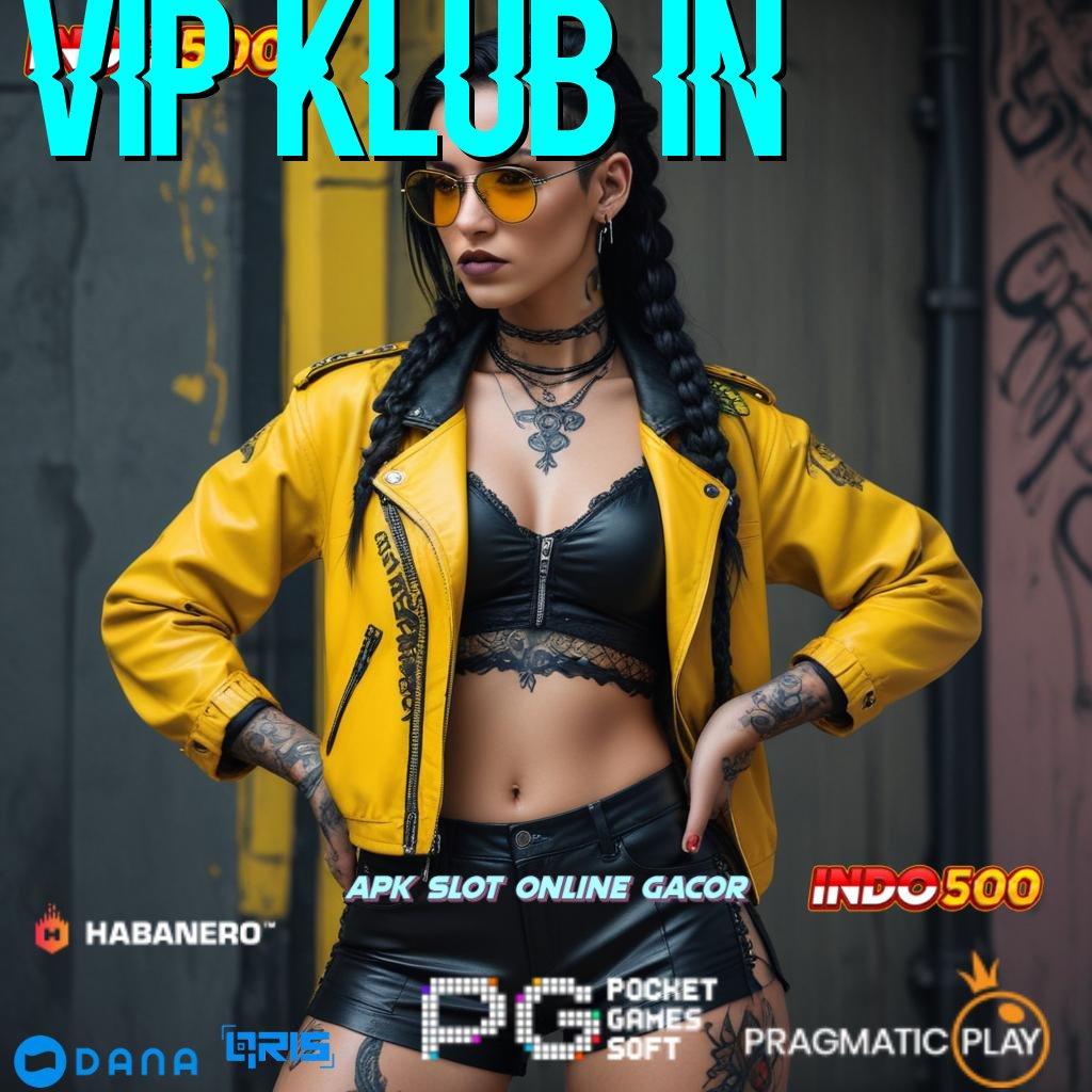 VIP KLUB IN 🥇 sumber tautan balik sambungan data sambungan