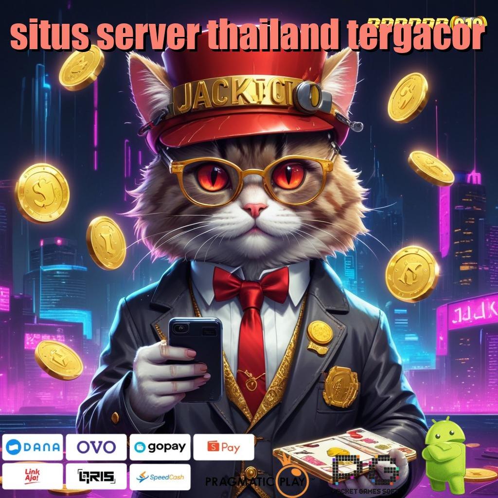 SITUS SERVER THAILAND TERGACOR > uang receh jackpot penuh canda