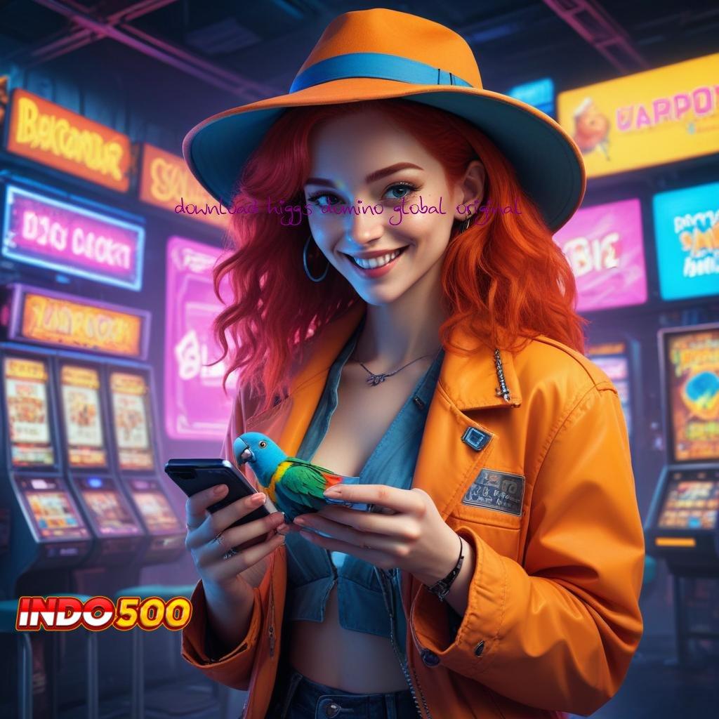 DOWNLOAD HIGGS DOMINO GLOBAL ORIGINAL ➿ Alat Bantu Mesin Jackpot Gacor Maksimal