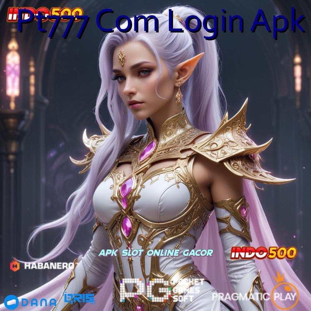 Pt777 Com Login Apk