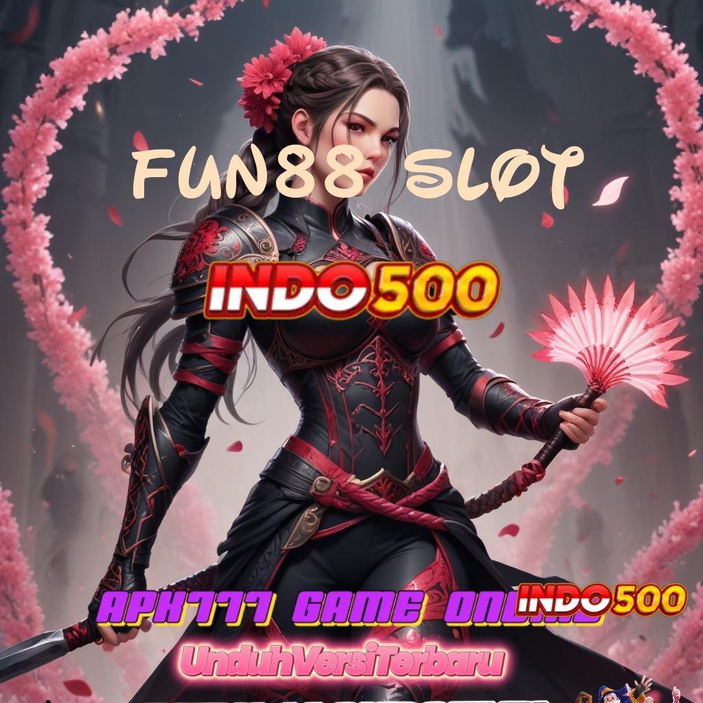 FUN88 SLOT , Pola Scatter Baru Main Langsung Kaya