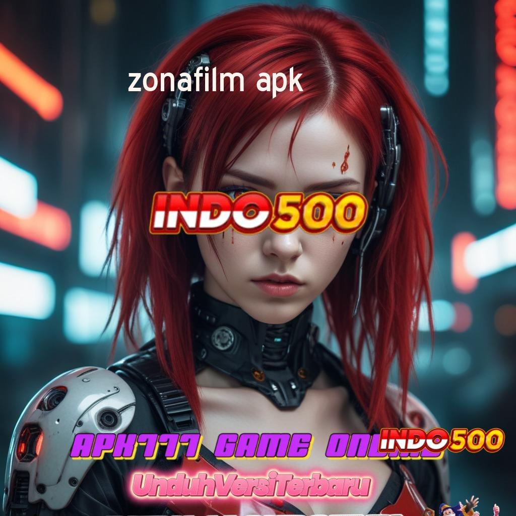 ZONAFILM APK ➜ Tontonlah Bonus Kilat yang Langsung Cair