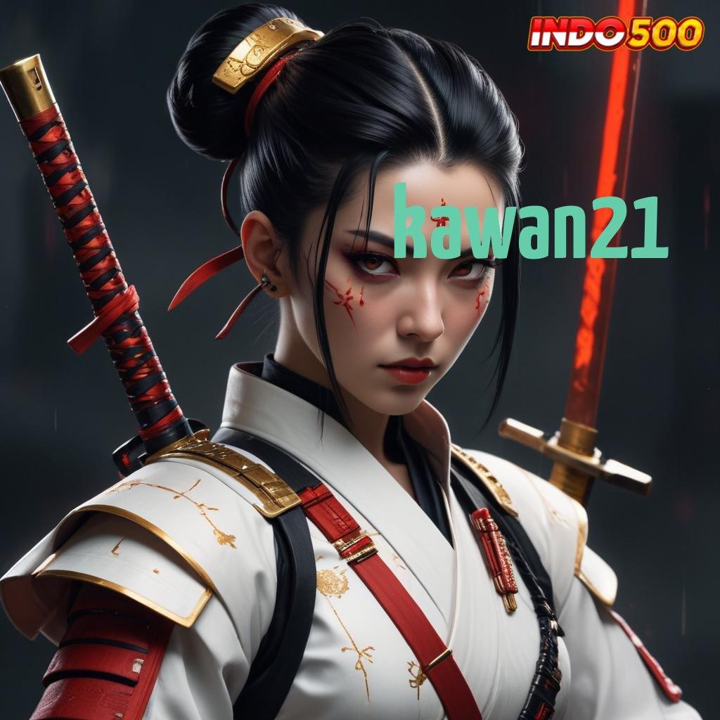 KAWAN21 ® link slot langsung tanpa ribet