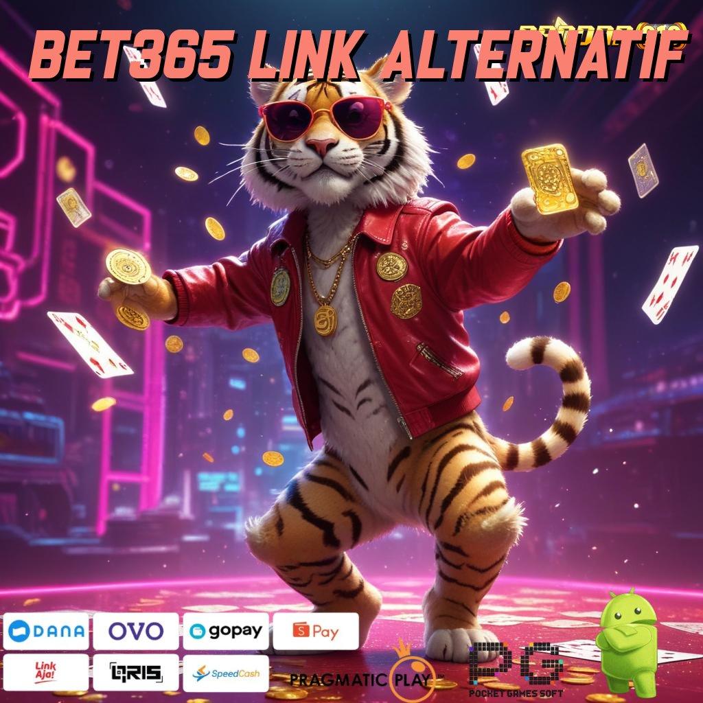 BET365 LINK ALTERNATIF | Strategi Baru Bonus Langsung Tanpa Kendala