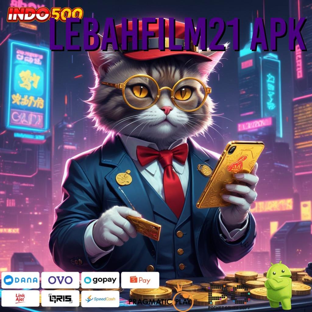 LEBAHFILM21 APK super lengkap gak ada lawan game cuan