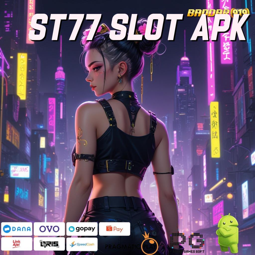 ST77 SLOT APK , Pilih Sistem Scatter Baru untuk Spin Maksimal