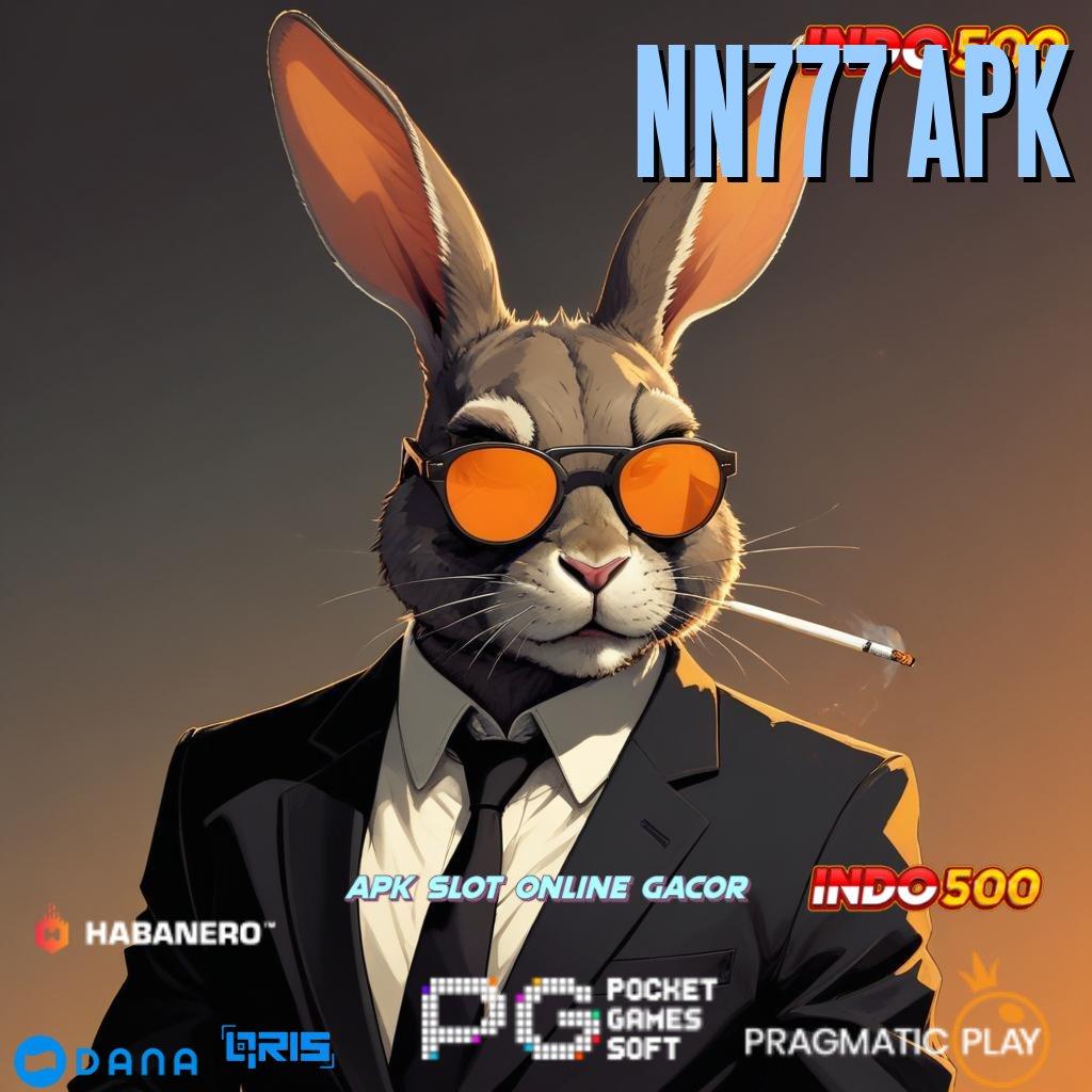 NN777 APK # APK Bonus RTP Tinggi 2025 Interface