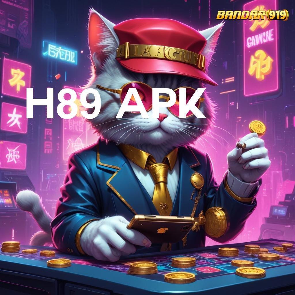 H89 APK ➤ Depo Ovo 15000 Slot Apk Penghasil Uang Cepat Di Android