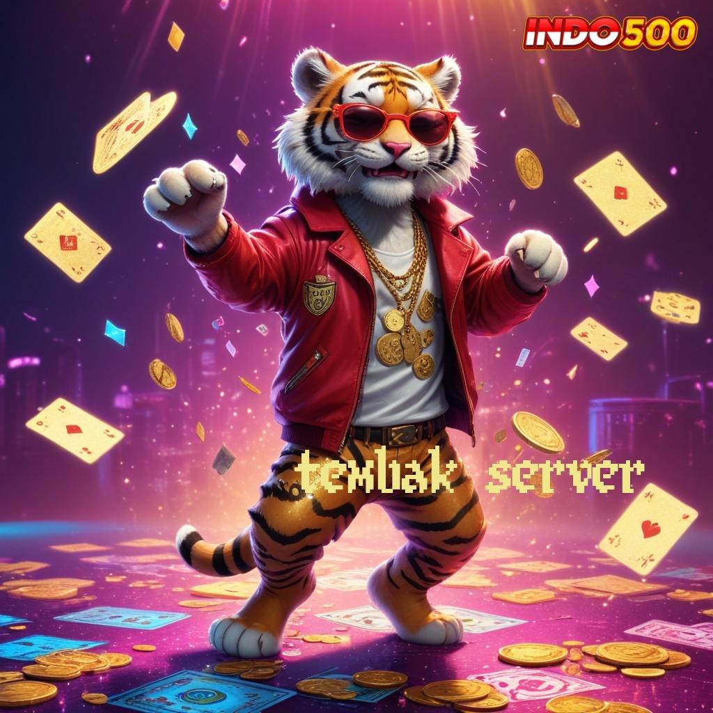 TEMBAK SERVER 💫 konsekuensi juara