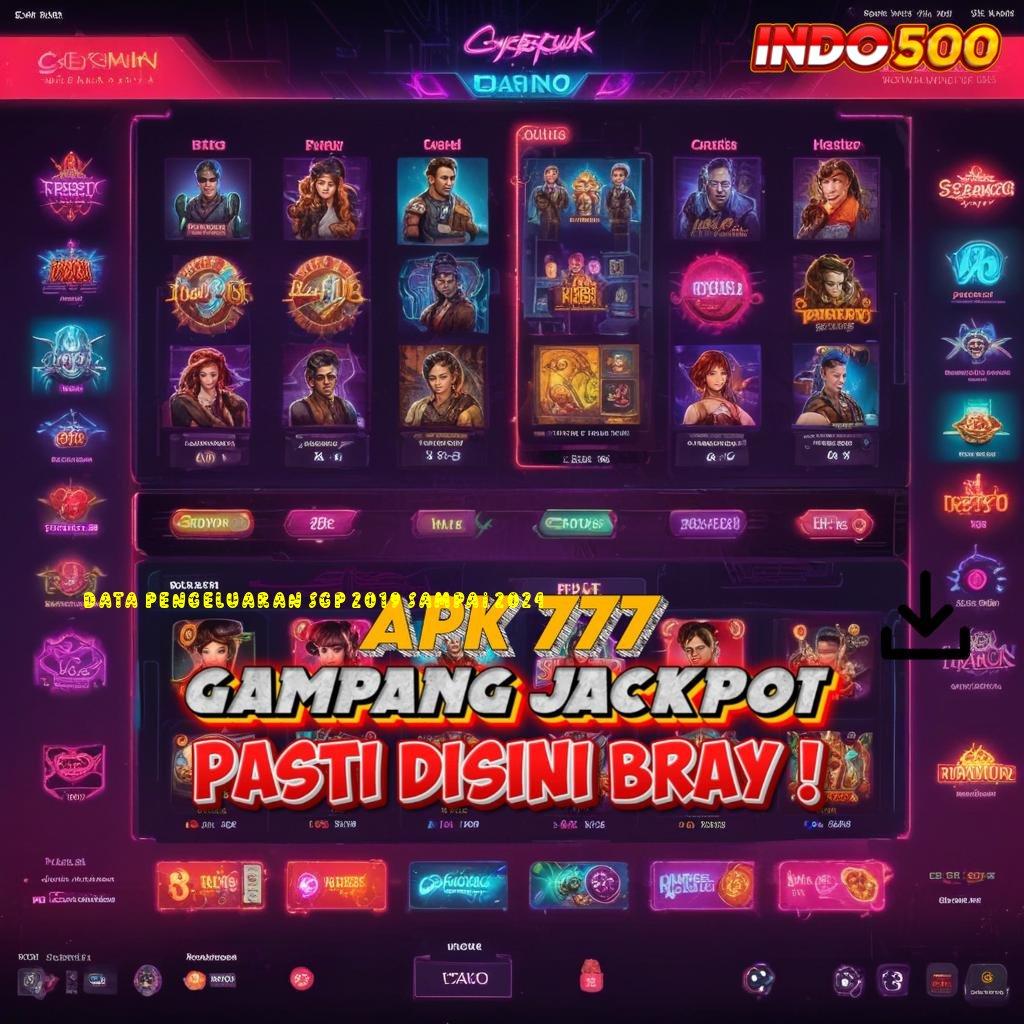 DATA PENGELUARAN SGP 2019 SAMPAI 2024 pola adaptif mendadak mudah maxwin