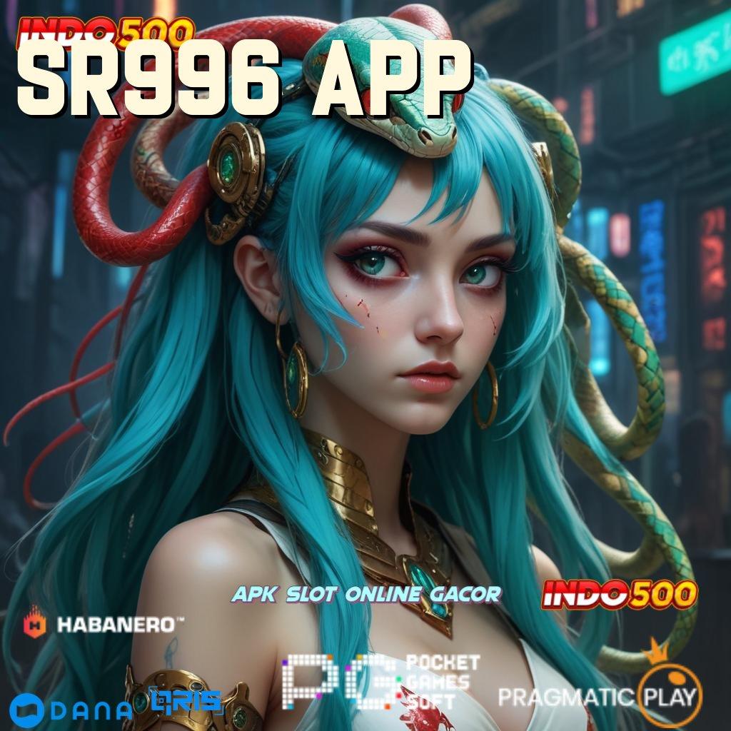 SR996 APP ➜ kemenangan slot gacor