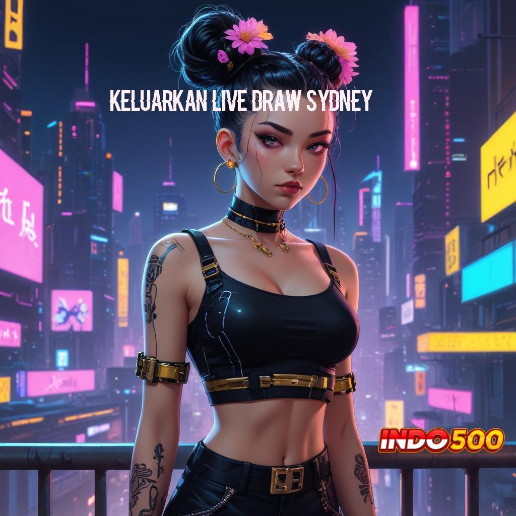 KELUARKAN LIVE DRAW SYDNEY ➿ gerbang slot update baru langsung kaya