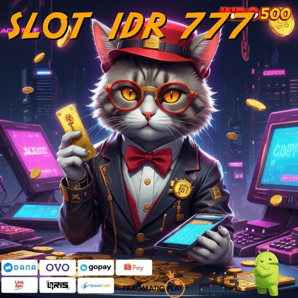 SLOT IDR 777 Data Benar Pola Mutakhir Yang Menarik