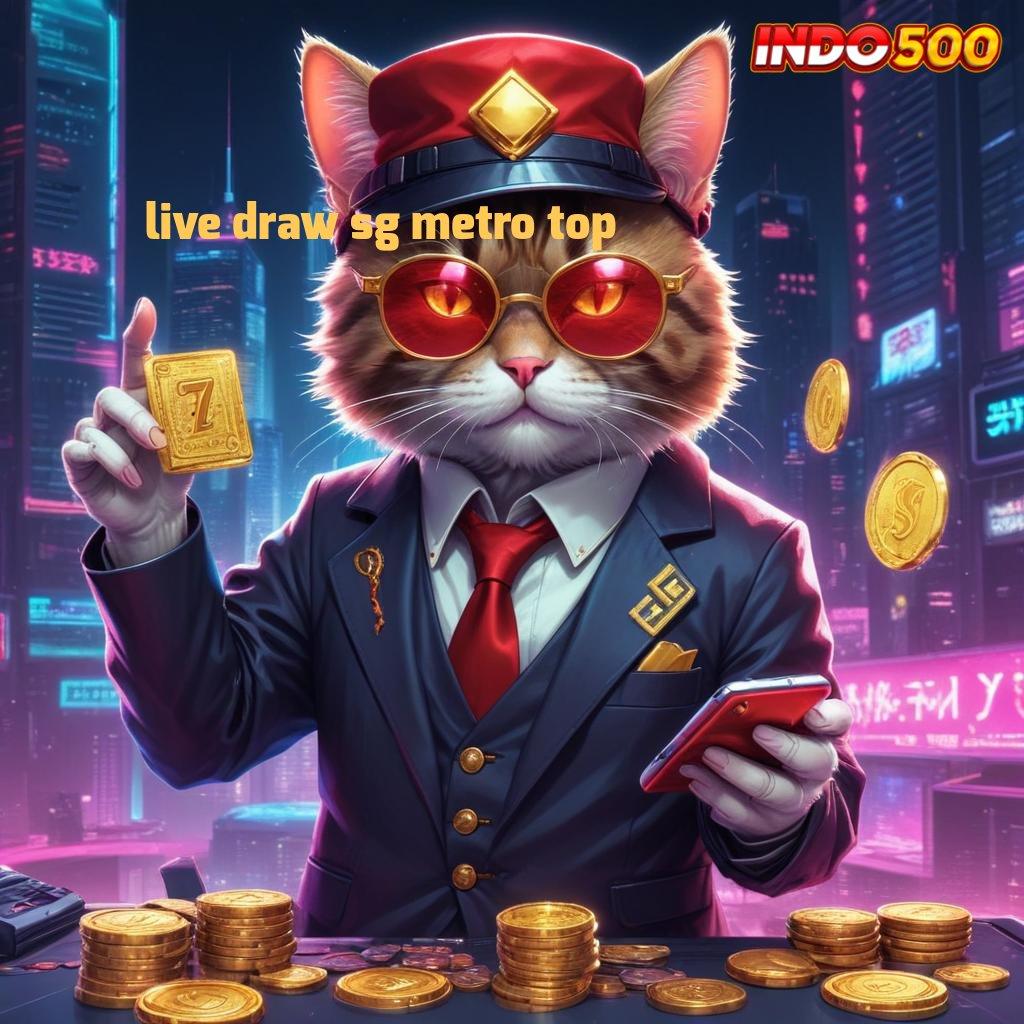 LIVE DRAW SG METRO TOP ✅ Portal Digital Baru Dalam Sistem Stabil Hari Ini