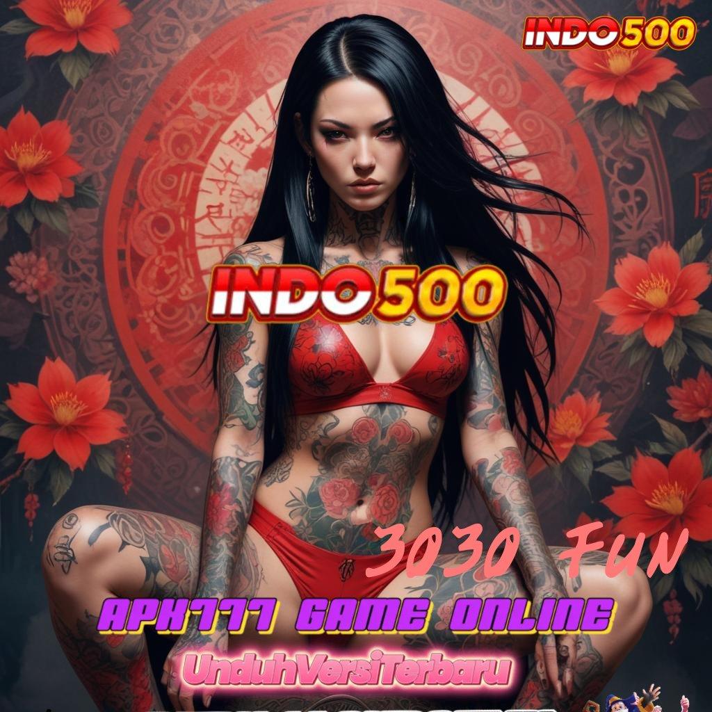 3030 FUN ➰ menjadi pemenang yakin menguasai