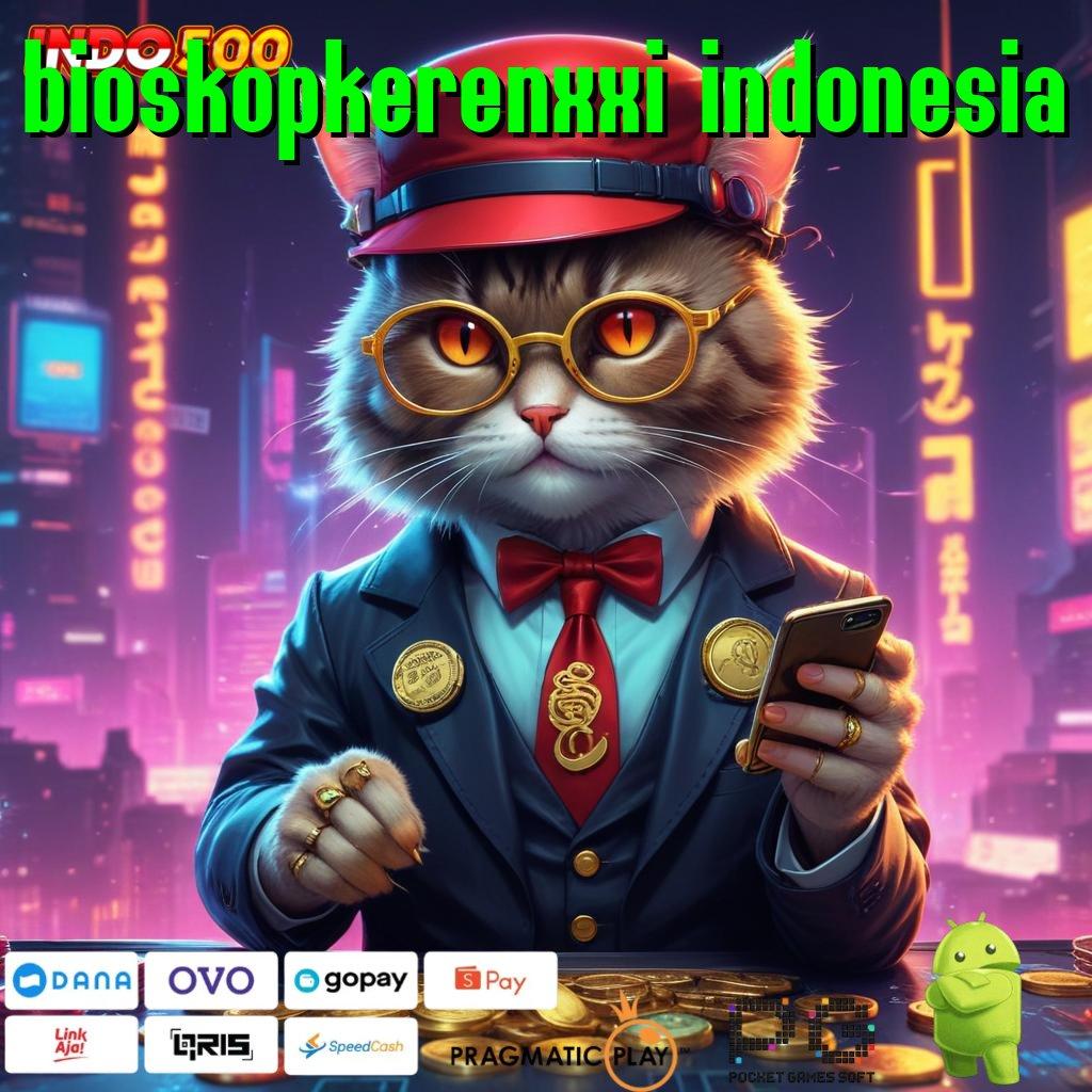 BIOSKOPKERENXXI INDONESIA Depo Bni 15rb Ayo Main, Kesempatan Emas Menanti