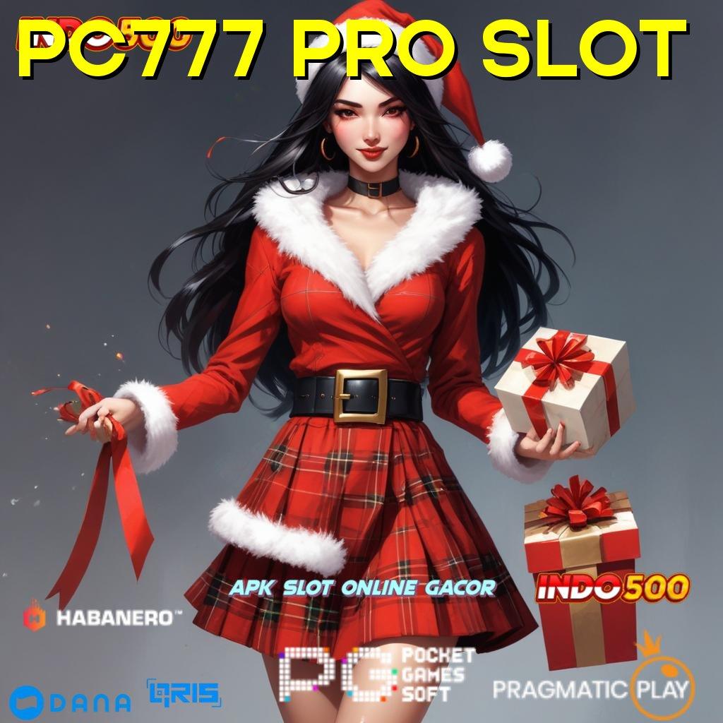 PC777 PRO SLOT ➤ Menang Tanpa Perlawanan