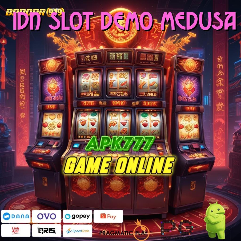 IDN SLOT DEMO MEDUSA | Jalan Akses Mudah Langsung Cuan Hari Ini