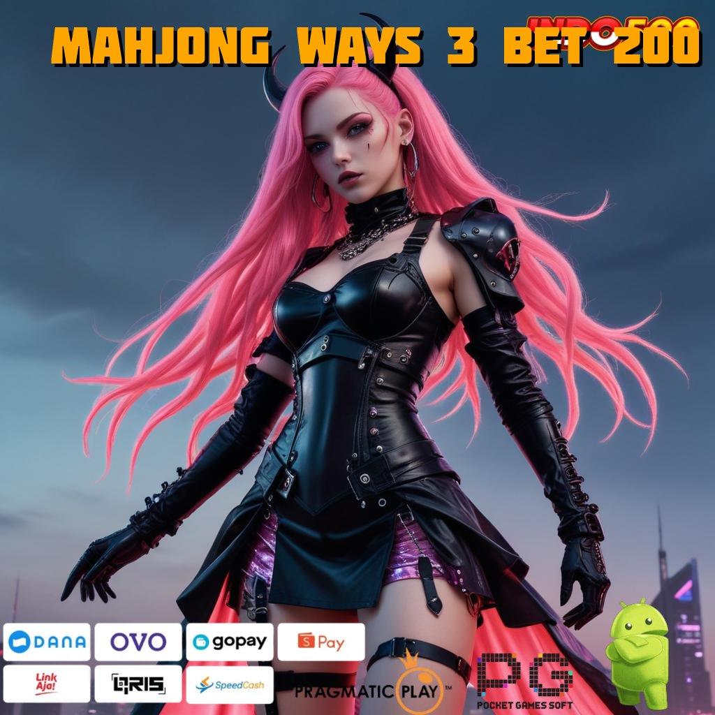 MAHJONG WAYS 3 BET 200 Aplikasi Nasib Dengan Maxwin