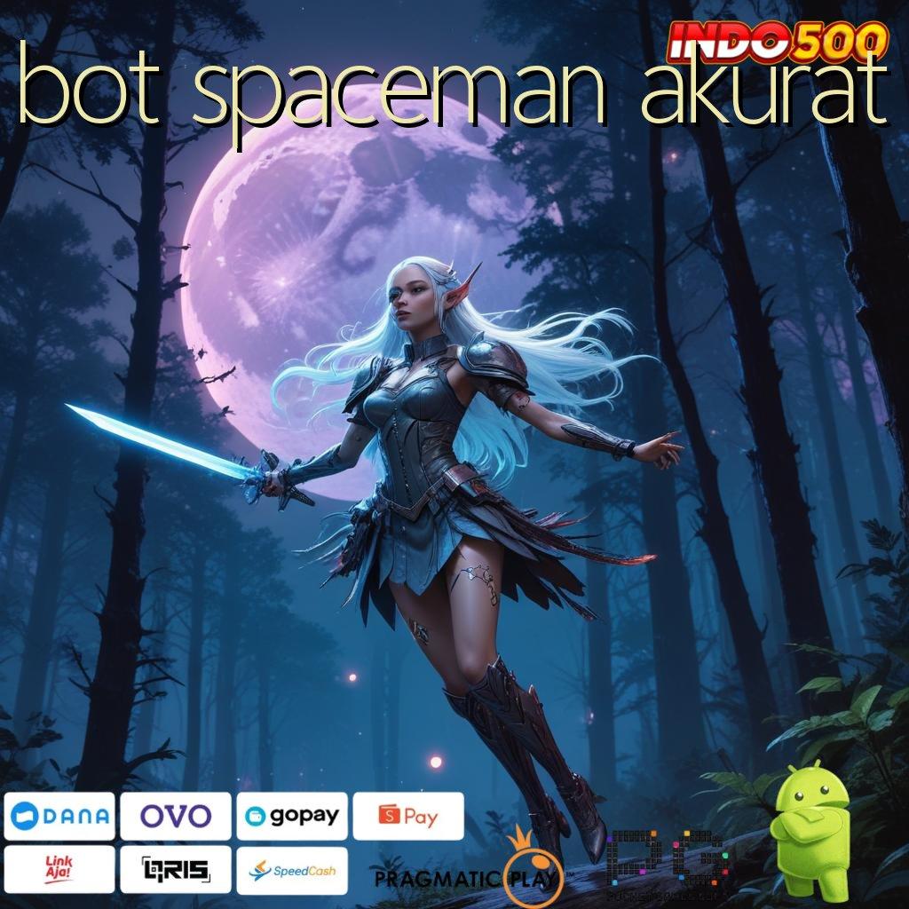 BOT SPACEMAN AKURAT Inovasi Gres Untung Gede! Mudah Memperoleh Prestasi