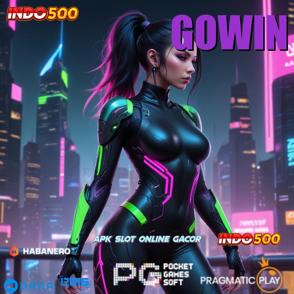 GOWIN # slot deposit pulsa tanpa potongan gacor