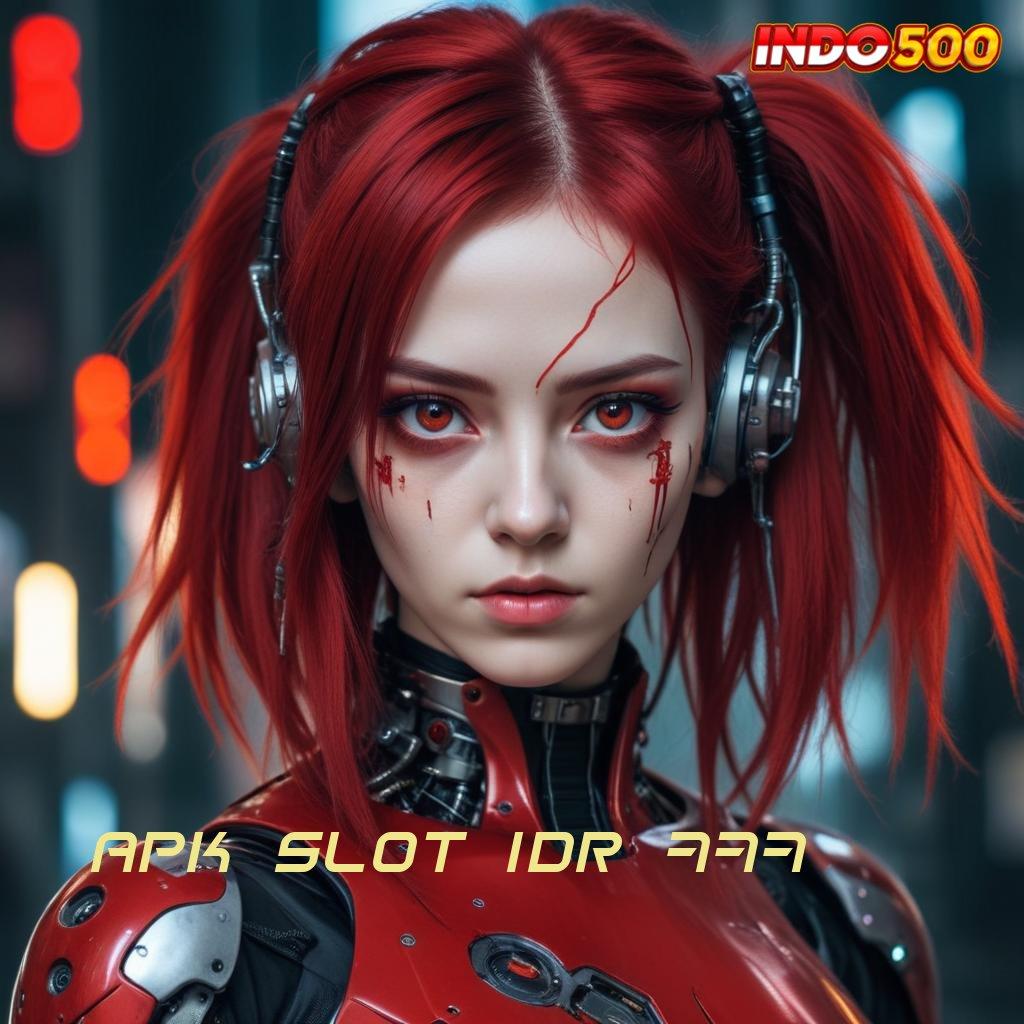 APK SLOT IDR 777 ✷ Prasarana Digital untuk Slot Gacor dengan RTP Stabil