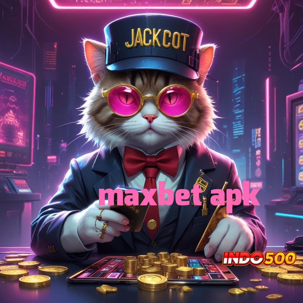 MAXBET APK ✅ IOS Baru Untuk Spin Dalam Web 3 Stabil