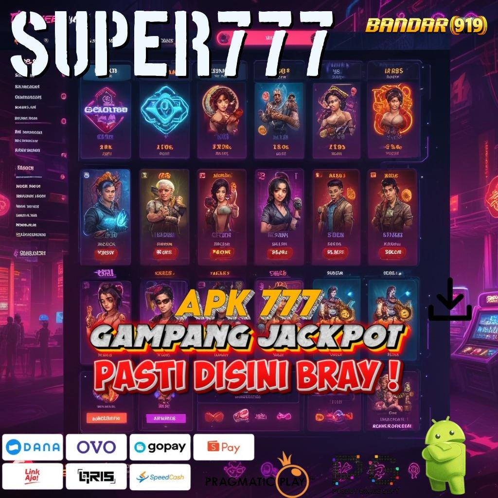 SUPER777 : Mesin Baru untuk Cuan Tanpa Potongan