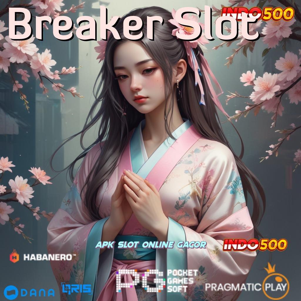 Breaker Slot