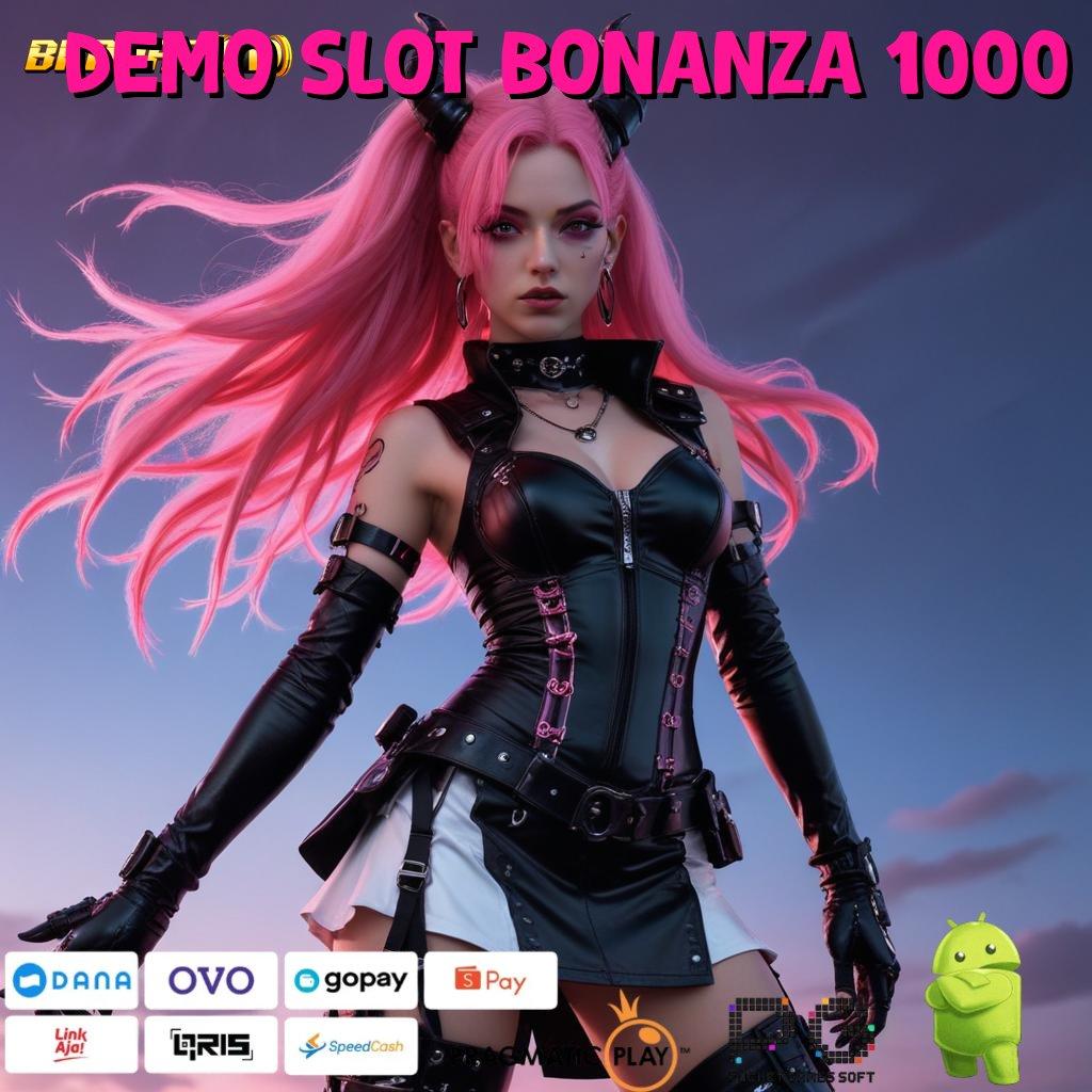 DEMO SLOT BONANZA 1000 # Akun Unggulan Pola Dinamis