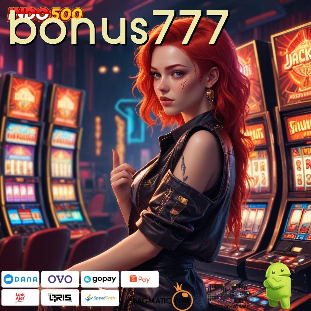 BONUS777 cairkan uang dengan slot payout dan jalur cepat