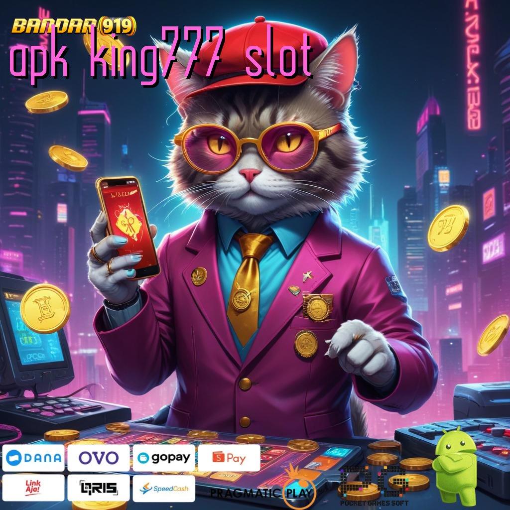 APK KING777 SLOT # Auto Kaya Gabung Sekarang Slot Apk Tanpa Uang Deposit