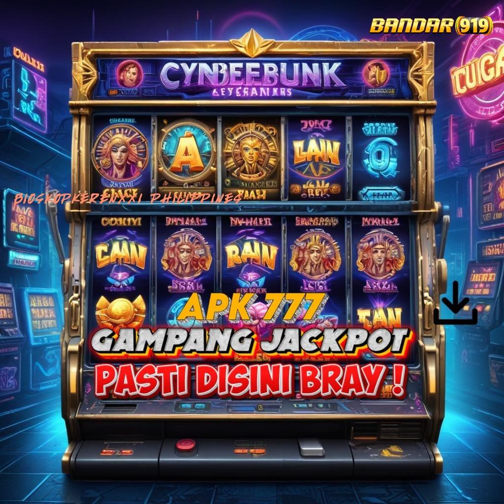 BIOSKOPKERENXXI PHILIPPINES ✧ Hidup Cerah Mulai dengan Slot