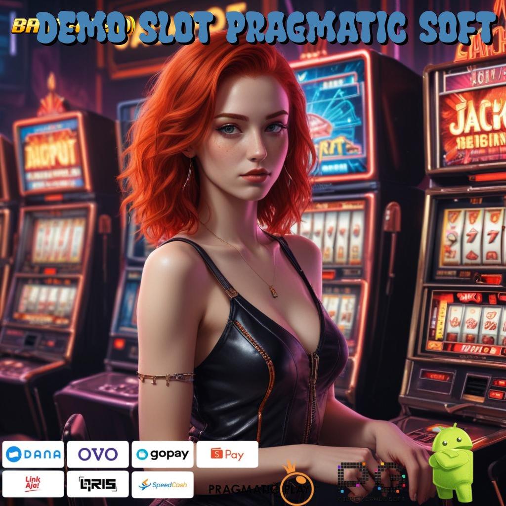 DEMO SLOT PRAGMATIC SOFT , Pendekatan Tidak Rumit di (Versi New) Terbaru