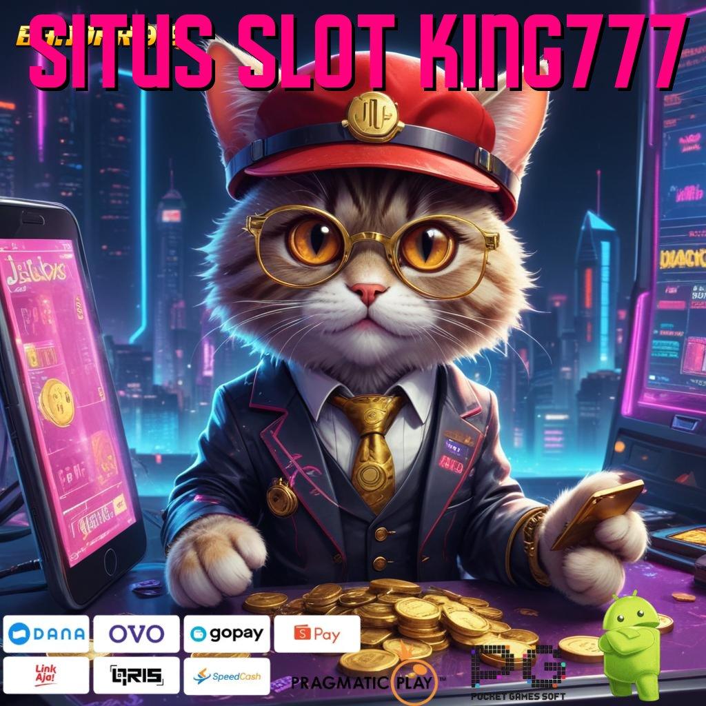 SITUS SLOT KING777 @ Tidak Memerlukan Pembayaran Download Apk Slot Maxwin (Versi New) Terbaru