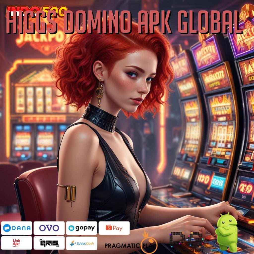 HIGGS DOMINO APK GLOBAL Pegangan Untung Bonus Besar Tiap Hari