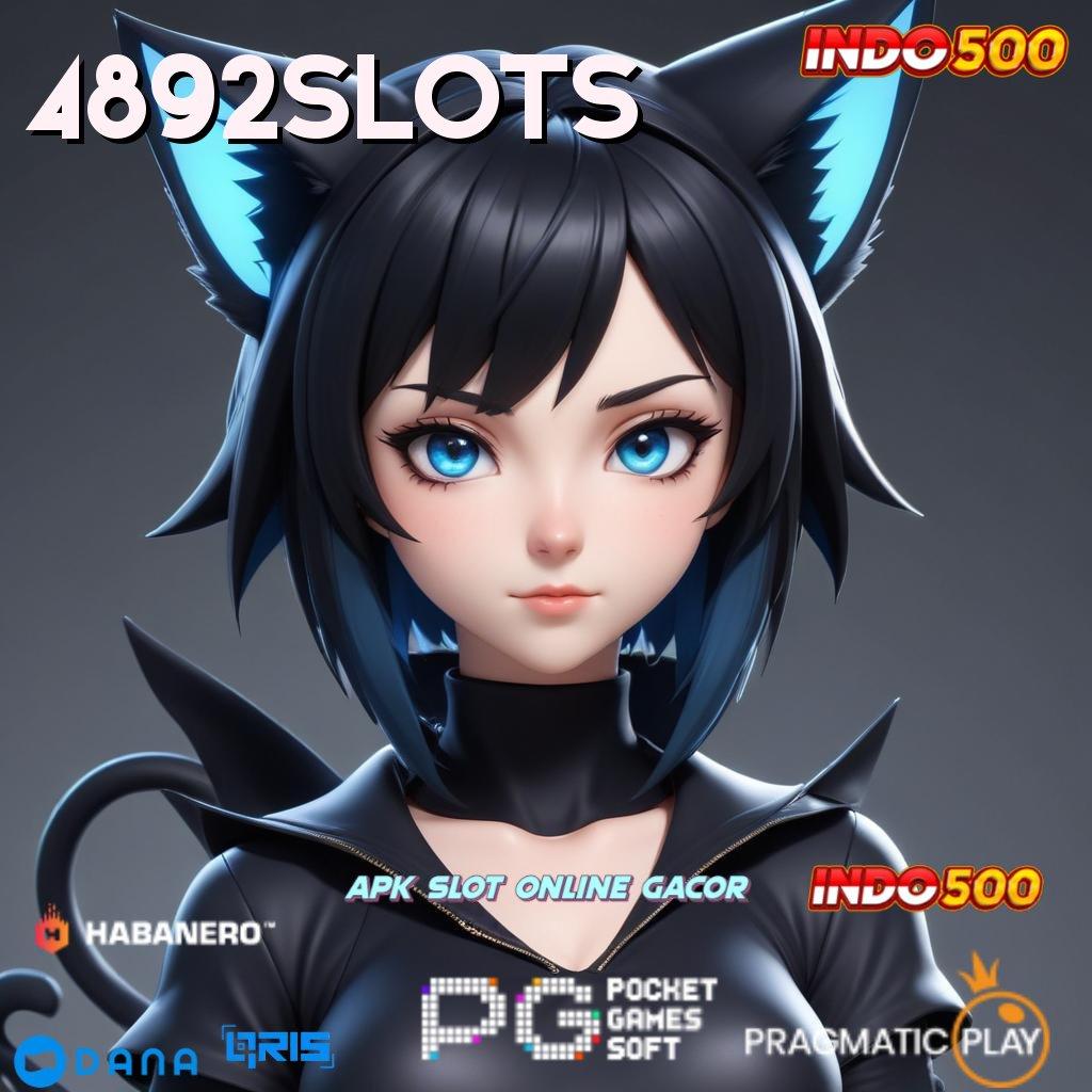 4892SLOTS > Melimpah Besar Deluxe Maxwin BRI Kemampuan