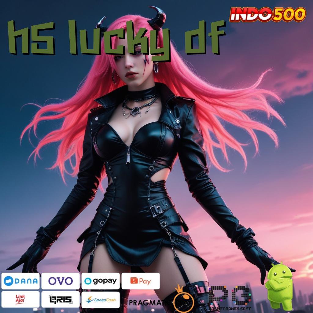 H5 LUCKY DF RTP Tertinggi Android dan iOS Rancangan